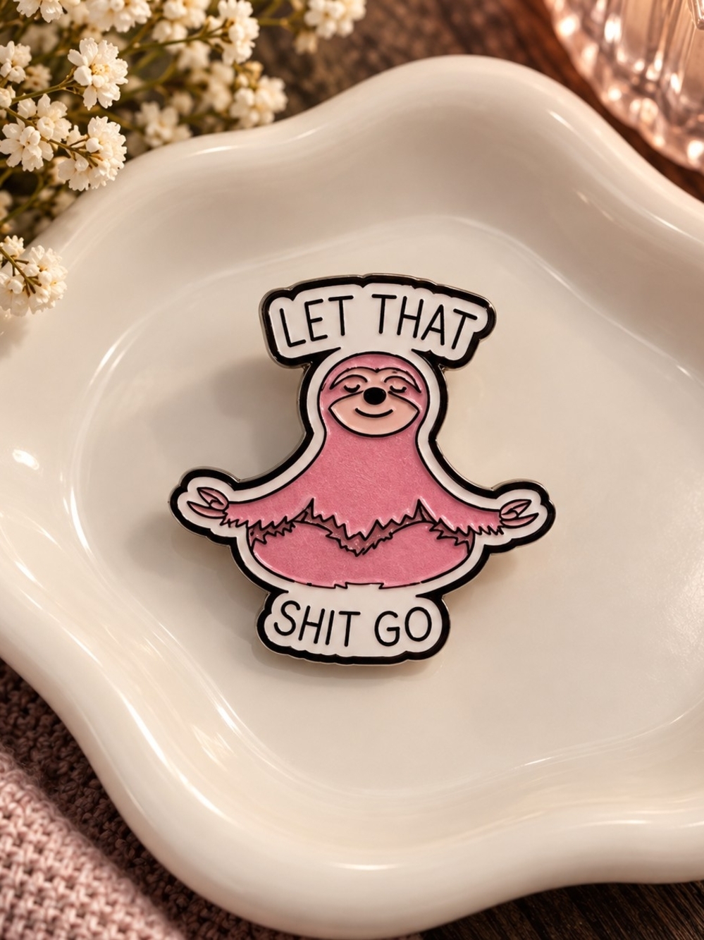 Pink Sloth Acrylic Collectible Pin Brooch 'Let That Shit Go' Yoga New